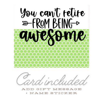 Retirement Gift Box • Handcrafted Self-Care Set • You Can't Retire from Being Awesome (12PC WRAPPED GIFT)